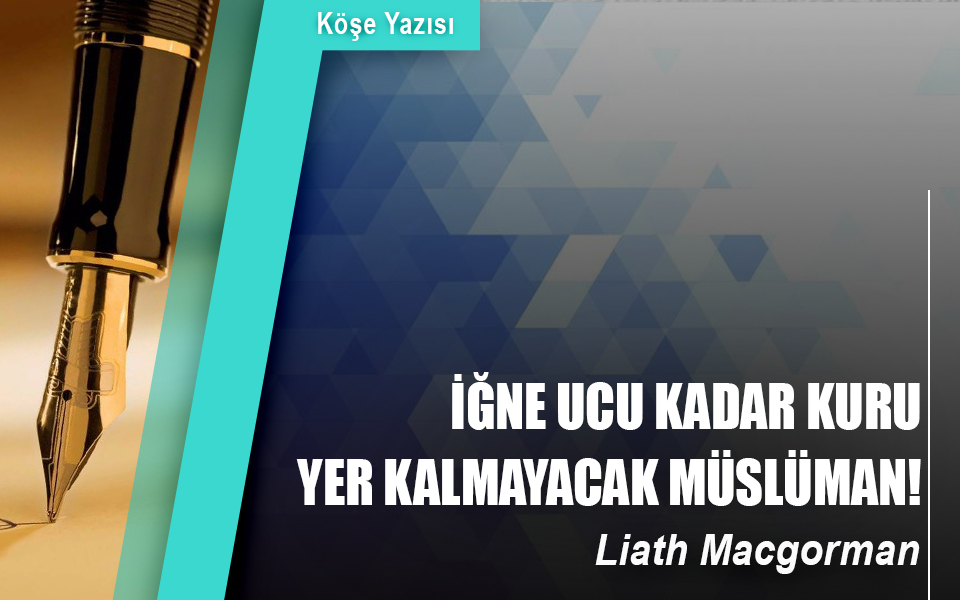 922716İğne ucu kadar kuru yer kalmayacak Müslüman!.jpg